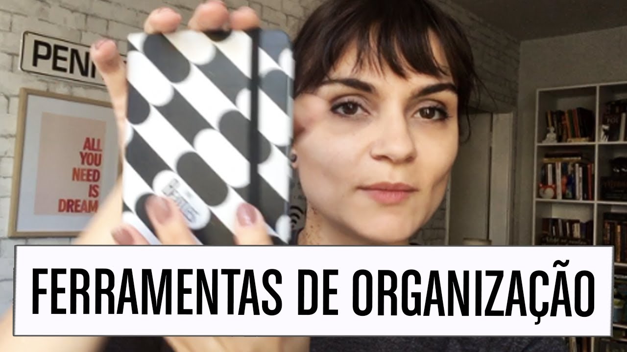 Meu Sistema de Organização - Agosto 2018 - Ferramentas e Aplicativos - Thais Godinho