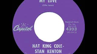 1960 HITS ARCHIVE: My Love - Nat King Cole &amp; Stan Kenton