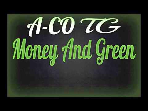 A-CO ft TG - Money And Green