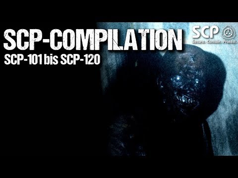 Alle SCP-Akten von SCP-101 – SCP-120 – Best SCP-Compilation deutsch
