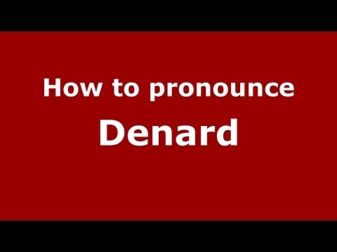 How to Pronounce Denard - PronounceNames.com