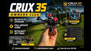 I Fixed The Crux35's Biggest Problem! | BETAFPV P1 Upgrade, Setup & Betaflight Guide
