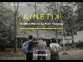 KINETIK Short Movie