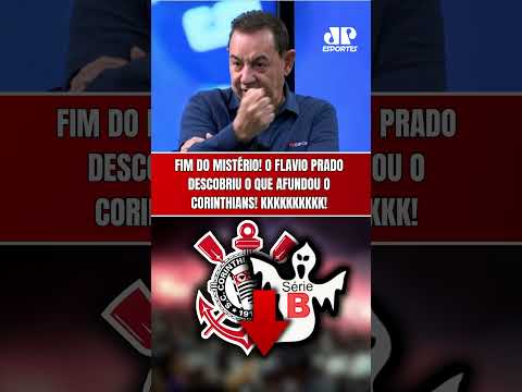 PARA TUDO! O FLAVIO PRADO DESCOBRIU O QUE AFUNDOU O CORINTHIANS!