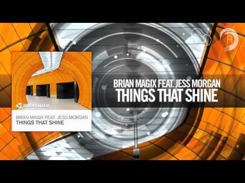 Brian Magix feat. Jess Morgan - Things That Shine FULL (Essentializm)