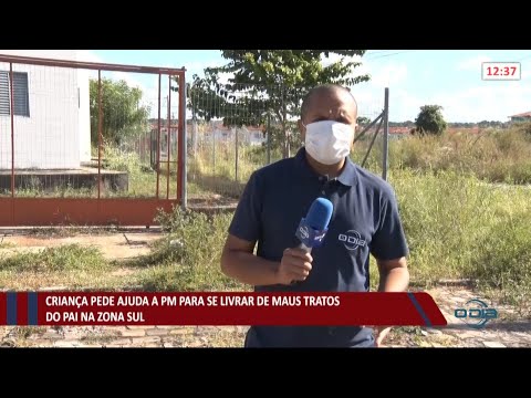 Criança pede ajuda í  PM para se livrar de maus tratos do pai na zona sul 07 06 2021