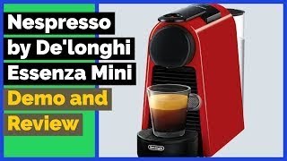 Nespresso by De'longhi Essenza Mini Demo and Review | Kitcheniest