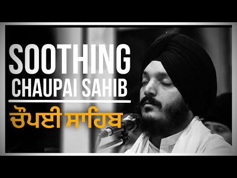 SOOTHING CHAUPAI SAHIB | Bhai Jagjeet Singh Babiha | Path Chaupai Sahib