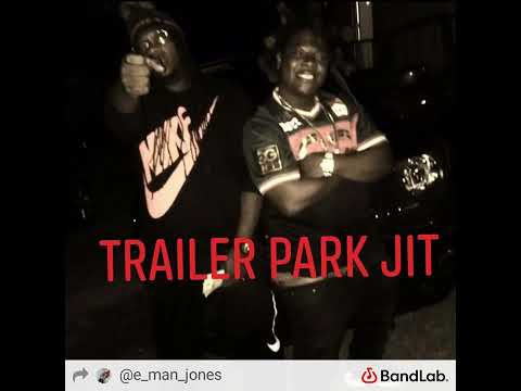 Trailer park jit -1630k freestyle( prod by e-man ) by E-Man