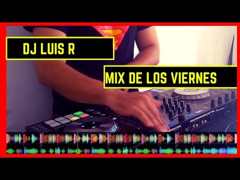 Mix De Los Viernes DJ Luis R desde Sincelejo Colombia