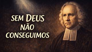 Without God We Can Do Nothing - Jonathan Edwards