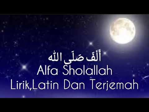 SHALAWAT PALING MERDU-ALFA SHOLALLAH-LENGKAP LIRIK, LATIN DAN TERJEMAH.
