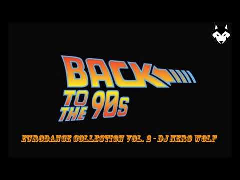 Back to the 90s - Eurodance Collection Vol. 2 - Dj Nero Wolf