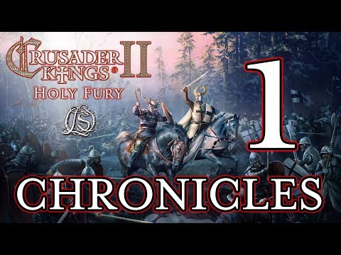 Crusader Kings 2: Holy Fury - LORESWORN CHRONICLES - 1