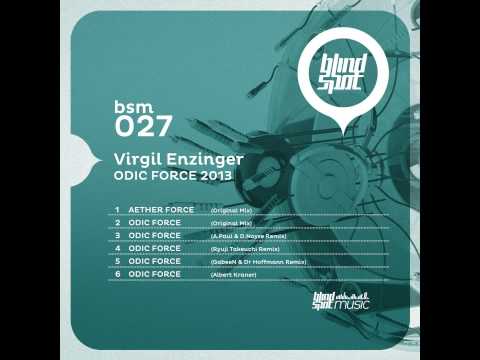 Virgil Enzinger - Odic Force (Ryuji Takeuchi Remix) on Blind Spot Music