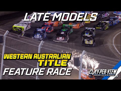 Late Models | Western Australian Title 2023/24 - Perth Motorplex - 16th Mar 2024 | Clay-Per-View