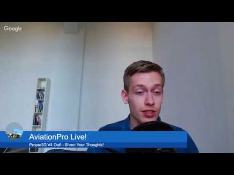 AviationPro Live! I'm Back & Prepar3D V4 Discussion! Video