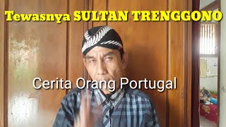 Download lagu Cerita Orang Portugis Tentang Wafatnya SULTAN TRENGGONO mp3
