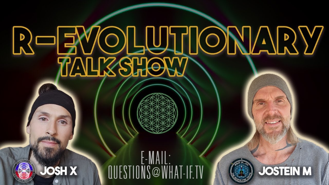 What if..?? w Josh X - R-evolutionary Talkshow 17/08 -22 1800 UK-Time- HOW TO FIND PEACE IN A WORLD OF CONCEPTS