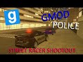 STREET RACER SHOOTOUT GMOD POLICE Gmod Police