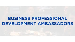 Business Professional Development Ambassadors | KU School of Business