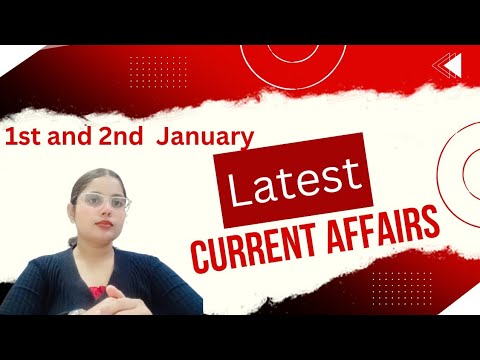 1st and 2nd January current affairs | quick update | daily current affairs