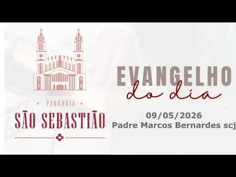 Palavra do dia 09-05-2026 Padre Marcos Bernardes scj