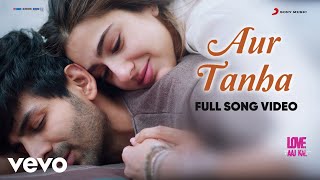 Aur Tanha - Love Aaj Kal  Full Song Video  Pritam