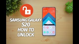 How to Unlock Samsung Galaxy S20  and Use it with Any Carrier