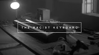 The Racist Keyboard