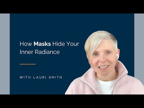 How Masks Hide Your Inner Radiance