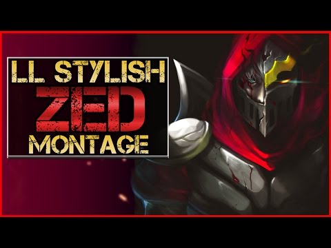 LL Stylish Zed Montage - Best Zed Plays | League of Legends
