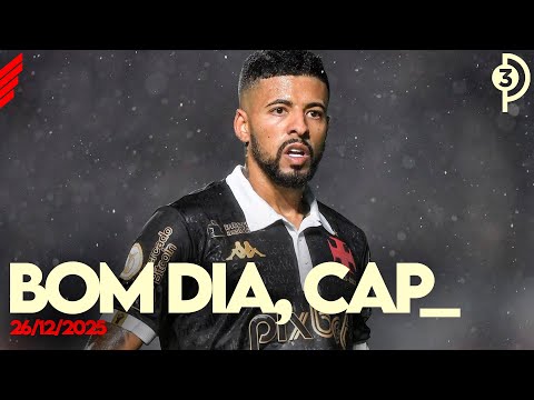 INFORMAÇÕES DE MERCADO, RESENHA E MUITA ANÁLISE | BOM DIA, CAP!