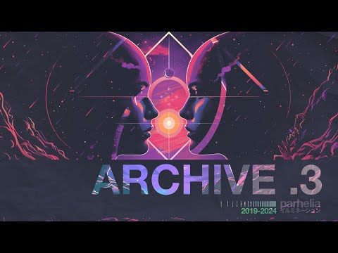 Parhelia - Archive.3 (2024) | soulful jungle, liquid atmospheric dnb, jazzstep