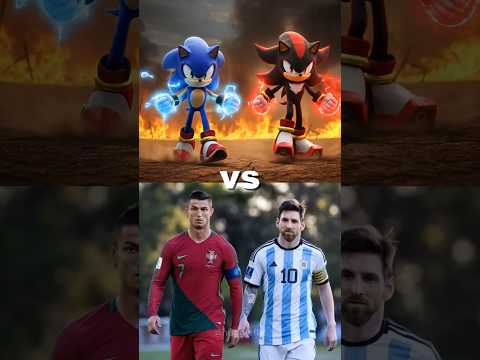 Sonic & Shadow The Hedgehog? Fight Battle (vs Ronaldo, Messi, Superman, Batman, Sailormoon)