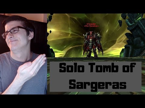 How To Solo Tomb of Sargeras Normal Mode