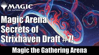 Magic Arena Secrets of Strixhaven Draft #7!