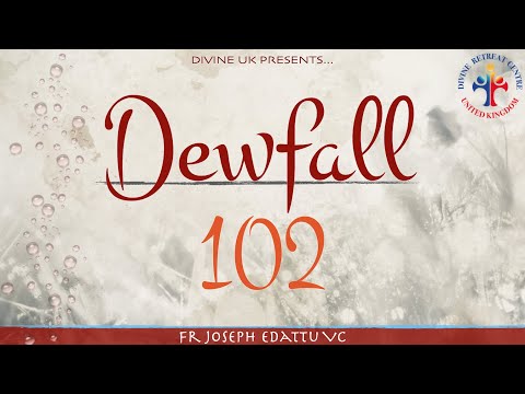 Dewfall 102 - Enduring temptation