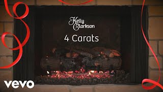 Kelly Clarkson - 4 Carats (Kelly&#39;s &quot;Wrapped In Red&quot; Yule Log Series)