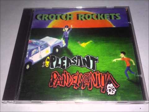 Crotch Rockets - Pleasant Pandemonium (1999) Full Album