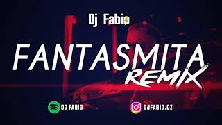 FANTASMITA ( REMIX ) CASPER MAGICO x BRYANT MYERS x ALEX ROSE x JUHN x DJ FABIO