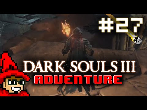 Dark Souls 3 Adventure || E27 || Ithryll Dungeon [Deprived // Blind] [Let's Play]