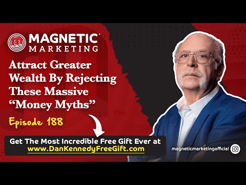 Episode 188 - Attract Greater Wealth By Rejecting These Massive “Money Myths”
