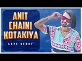 ANIT CHAINI KOTAKIYA Love Story Haryanvi Comedy Video 2021 Rohit Sangwan