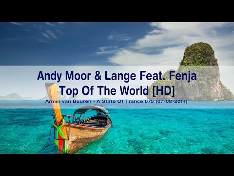 Andy Moor & Lange Feat. Fenja - Top Of The World [HD]