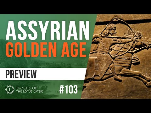Epochs Preview #103 - The Assyrians - Part 3