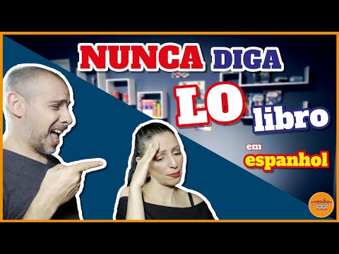 CUIDADO! - Como não ERRAR mais em ESPANHOL EL x LO - Gramatica espanhola