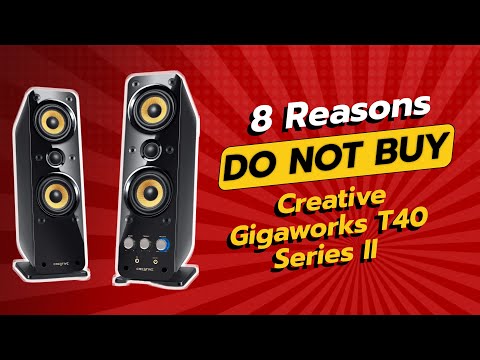 🚫 DON'T BUY Creative GigaWorks T40 Series II BEFORE WATCHING THIS! (8 Reasons)