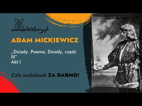 Dziady, część III, Akt I – Adam Mickiewicz – CAŁY AUDIOBOOK ZA DARMO | Wolne Lektury