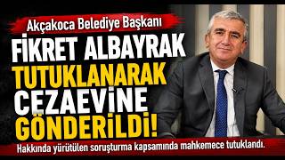 Fikret Albayrak Tutuklandı